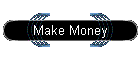 Make Money